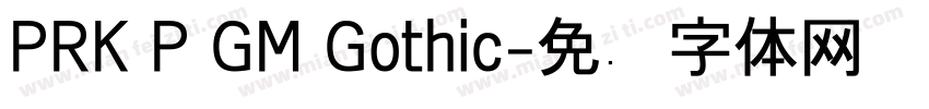 PRK P GM Gothic字体转换